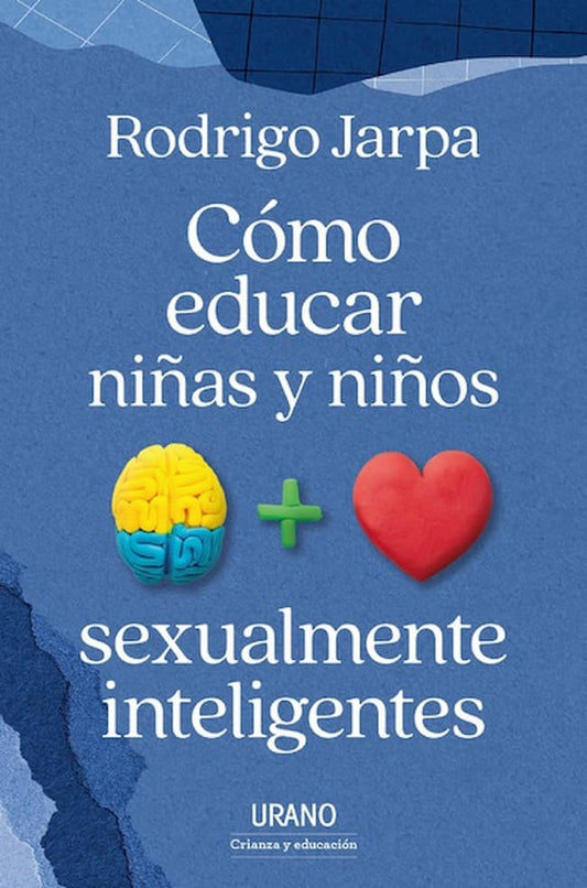 Comprar libro  COMO EDUCAR NIÑAS Y NIÑOS SEXUALMENTE INTELIGENTES - RODRIGO JARPA con envío rápido a todo Chile