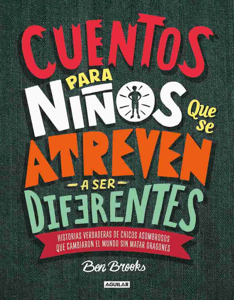 comprar libro CUENTOS PARA NIÑOS QUE SE ATREVEN A SER DIFERENTES BEN BROOKS Leolibros.cl / Qué Leo Copiapó