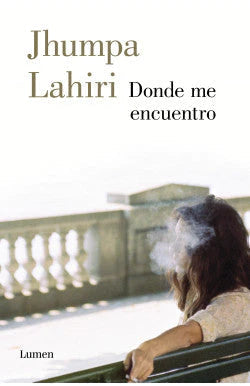 Comprar libro  DONDE ME ENCUENTRO - JHUMPA LAHIRI con envío rápido a todo Chile