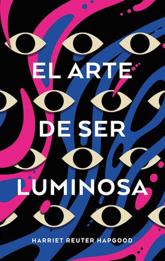 Comprar libro  EL ARTE DE SER LUMINOSA - HARRIET REUTER HAPGOOD con envío rápido a todo Chile