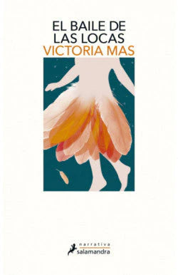 EL BAILE DE LAS LOCAS VICTORIA MAS | Libros