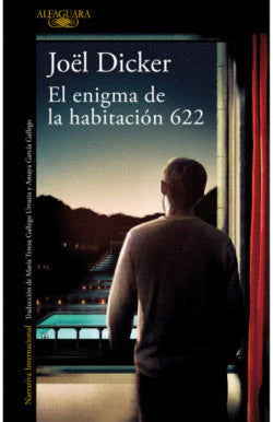 EL ENIGMA DE LA HABITACION 622 JOEL DICKER | NOVELA