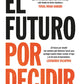 Comprar libro  EL FUTURO POR DECIDIR - CHRISTIANA FIGUERE con envío rápido a todo Chile