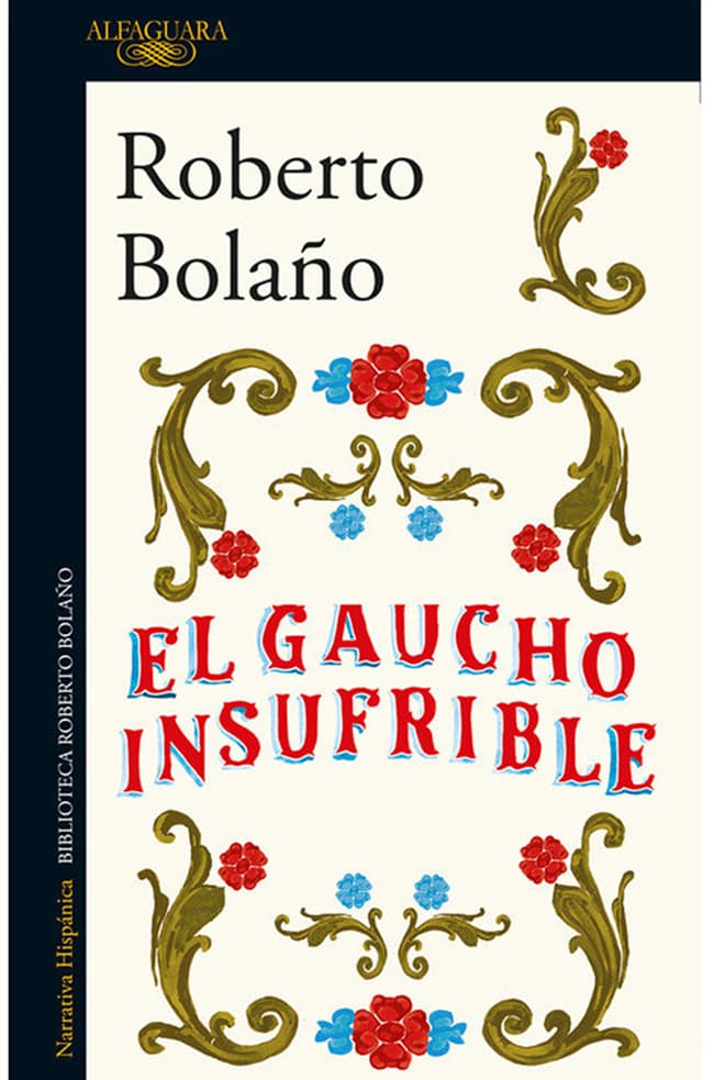 Comprar libro  EL GAUCHO INSUFRIBLE - ROBERTO BOLAÑO con envío rápido a todo Chile