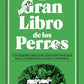 Comprar libro  EL GRAN LIBRO DE LOS PERROS - VARIOS AUTORES con envío rápido a todo Chile