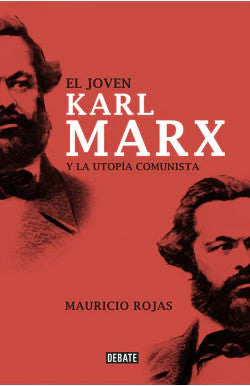 Comprar libro  EL JOVEN KARL MARX Y LA UTOPIA COMUNIS - MAURICIO ROJAS con envío rápido a todo Chile