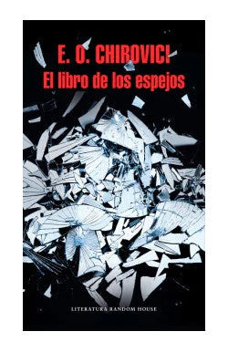 Comprar libro  EL LIBRO DE LOS ESPEJOS - E. O. CHIROVICI con envío rápido a todo Chile