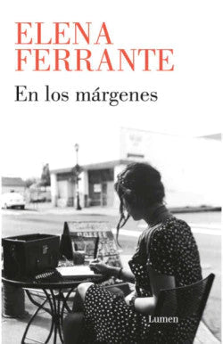 EL LOS MARGENES ELENA FERRANTE | NOVELA