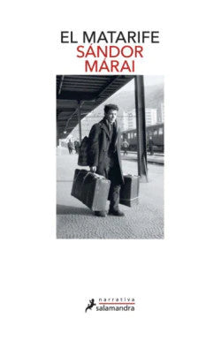 EL MATARIFE SANDOR MARAI | Libros