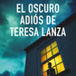 Comprar libro  EL OSCURO ADIOS DE TERESA LANZA - TONI HILL con envío rápido a todo Chile