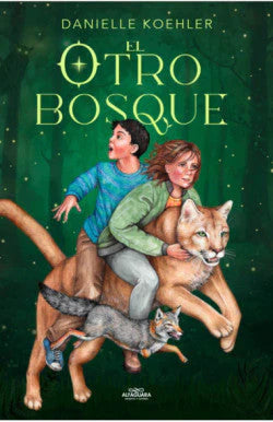 EL OTRO BOSQUE DANIELLE KOEHLER | INFANTIL