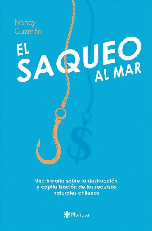 Comprar libro  EL SAQUEO AL MAR - NANCY GUZMAN con envío rápido a todo Chile