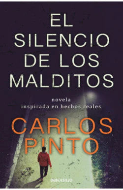 EL SILENCIO DE LOS MALDITOS CARLOS  PINTO | NOVELA