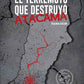 Comprar libro  EL TERREMOTO QUE DESTRUYO ATACAMA - MIGUEL CACERES MUNIZAGA con envío rápido a todo Chile