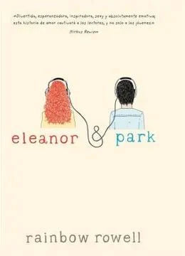 ELEANOR Y PARK RAINBOW ROWELL | NOVELA