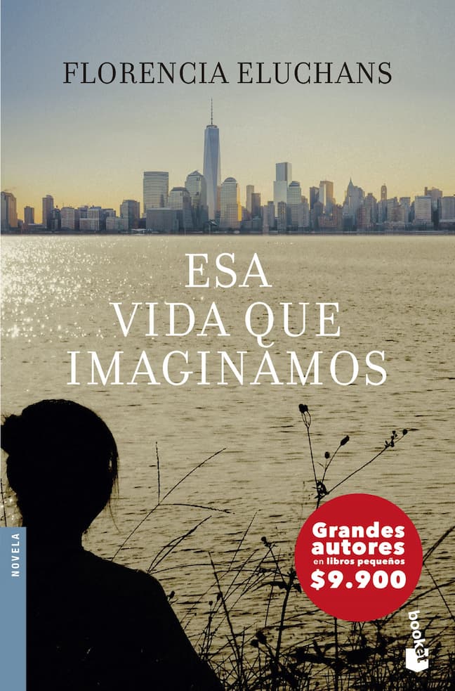 comprar libro ESA VIDA QUE IMAGINAMOS FLORENCIA ELUCHANS Leolibros.cl / Qué Leo Copiapó