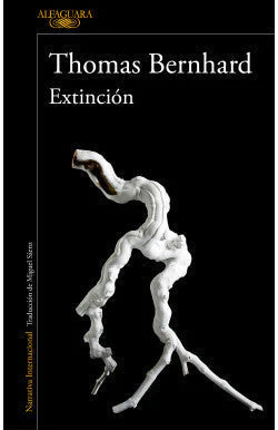 EXTINCION THOMAS BERNHARD | NOVELA