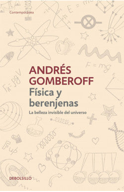 FISICA Y BERENJENAS ANDRES GOMBEROFF | NOVELA