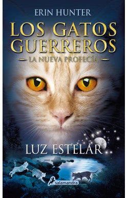 GATOS GUERREROS NUEVA PROFECIA 4 LUZ E ERIN HUNTER | Libros