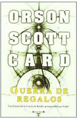 GUERRA DE REGALOS ORSON SCOTT | CIENCIA FICCIÓN