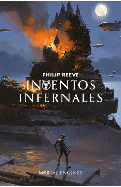 INVENTOS INFERNALES PHILIP REEVE | NOVELA