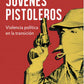 Comprar libro  JOVENES PISTOLEROS - JUAN CRISTOBAL PEÃ con envío rápido a todo Chile