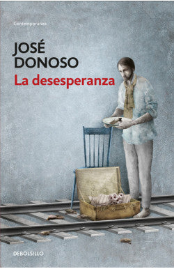 Comprar libro  LA DESESPERANZA - JOSE DONOSO con envío rápido a todo Chile
