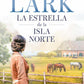 Comprar libro  LA ESTRELLA DE LA ISLA NORTE - SARAH LARK con envío rápido a todo Chile