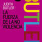 Comprar libro  LA FUERZA DE LA NO VIOLENCIA - JUDITH BUTLER con envío rápido a todo Chile