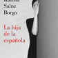Comprar libro  LA HIJA DE LA ESPAÑOLA - KARINA SAINZ BORGO con envío rápido a todo Chile