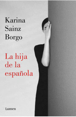 Comprar libro  LA HIJA DE LA ESPAÑOLA - KARINA SAINZ BORGO con envío rápido a todo Chile