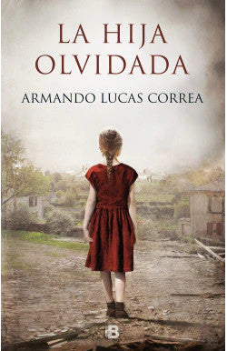 LA HIJA OLVIDADA ARMANDO LUCAS | NOVELA