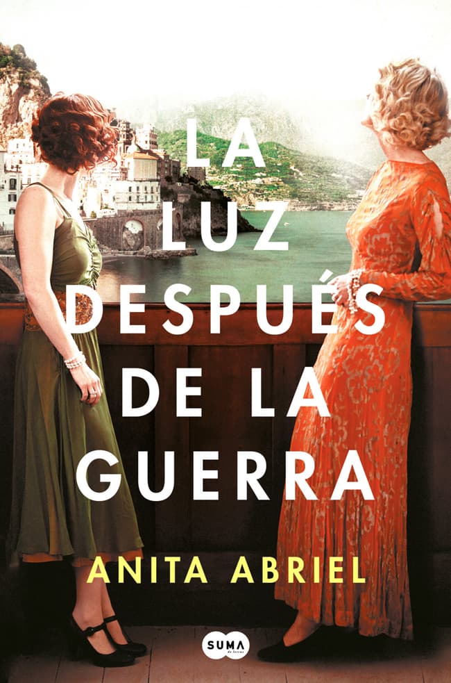 LA LUZ DESPUES DE LA GUERRA ANITA ABRIEL | NOVELA