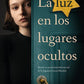 Comprar libro  LA LUZ EN LOS LUGARES OCULTOS - SHARON CAMERON con envío rápido a todo Chile