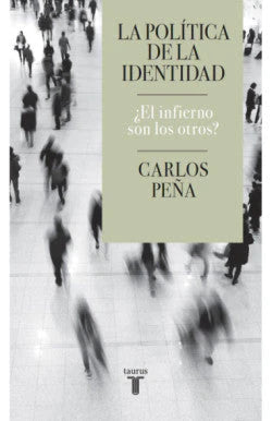 comprar libro LA POLITICA DE LA IDENTIDAD CARLOS PENA Leolibros.cl / Qué Leo Copiapó