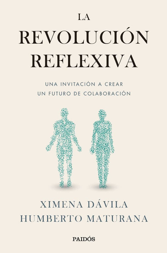Comprar libro  LA REVOLUCION REFLEXIVA - XIMENA DAVILA Y HUMBERTO MATURANA con envío rápido a todo Chile
