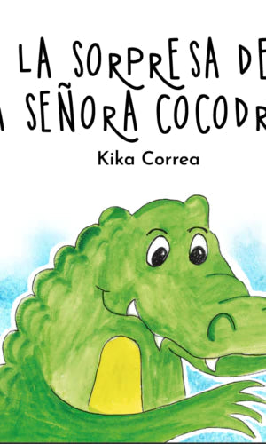 Comprar libro  LA SORPRESA DE LA SENORA COCODRILO - KIKA CORREA con envío rápido a todo Chile