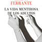 Comprar libro  LA VIDA MENTIROSA DE LOS ADULTOS - ELENA FERRANTE con envío rápido a todo Chile