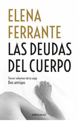 Comprar libro  LAS DEUDAS DEL CUERPO - ELENA FERRANTE con envío rápido a todo Chile
