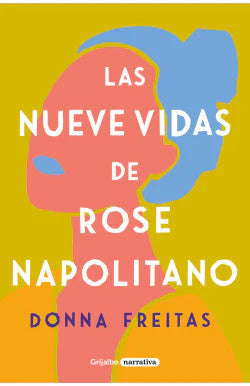 Comprar libro  LAS NUEVE VIDAS DE ROSE NAPOLITANO - DONNA FREITAS con envío rápido a todo Chile