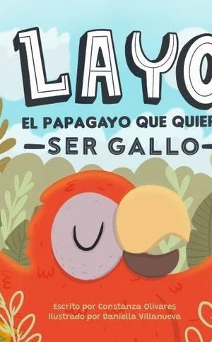 Comprar libro  LAYO EL PAPAGAYO QUE QUIERE SER GALLO - CONSTANZA OLIVARES con envío rápido a todo Chile