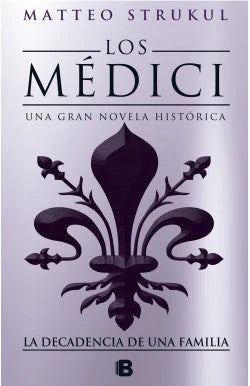 LOS MEDICI 4 MATTEO STRUKUL | HISTORIA