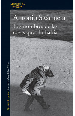 Comprar libro  LOS NOMBRES DE LAS COSAS QUE ALLI HABI - ANTONIO SKARMETA con envío rápido a todo Chile