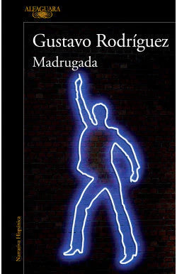 comprar libro MADRUGADA GUSTAVO RODRÍGUEZ Leolibros.cl / Qué Leo Copiapó