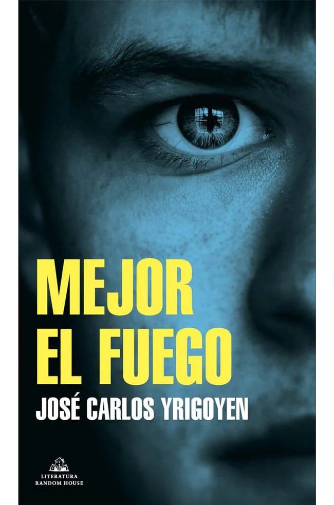 MEJOR EL FUEGO JOSE CARLO YRIGOYE | NOVELA