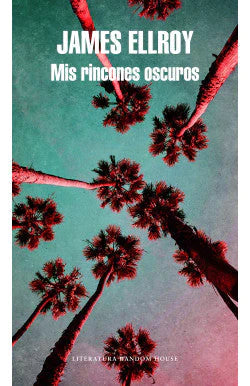 Comprar libro  MIS RINCONES OSCUROS - JAMES ELLROY con envío rápido a todo Chile