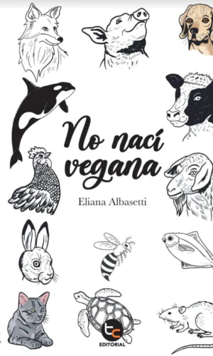 NO NACI VEGANA ELIANA ALBASETTI | Libros