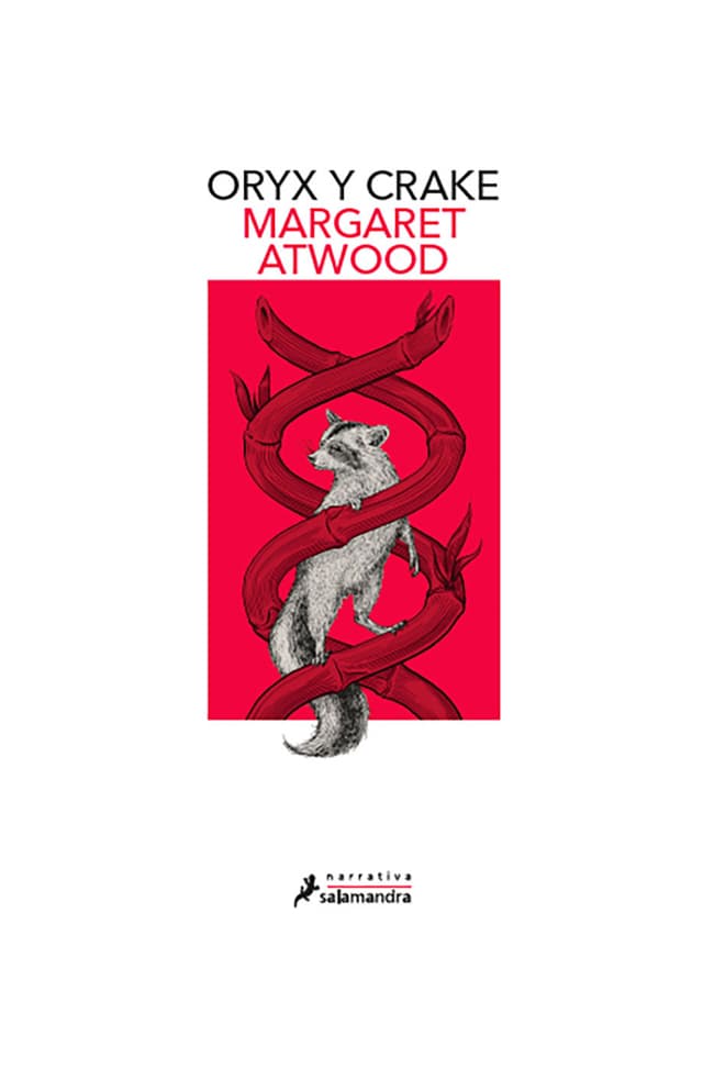 ORYX Y CRAKE MARGARET ATWOOD | NOVELA