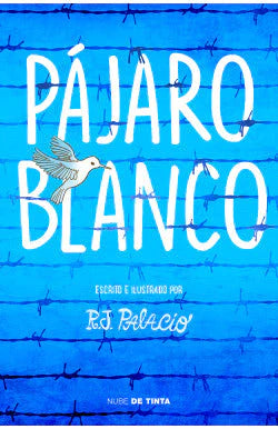 PAJARO BLANCO R.J. PALACIO | NOVELA