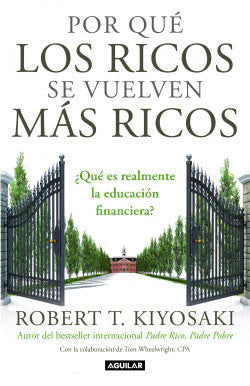 PORQUE LOS RICOS SE VUELVEN MAS RICOS ROBERT KIYOSAKY | EMPRESA & NEGO